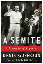 A Semite – A Memoir of Algeria