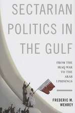 Sectarian Politics in the Gulf – From the Iraq War to the Arab Uprisings