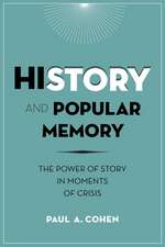 History and Popular Memory – The Power of Story in Moments of Crisis