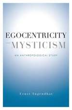 Egocentricity and Mysticism – An Anthropological Study