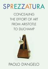 Sprezzatura – Concealing the Effort of Art from Aristotle to Duchamp