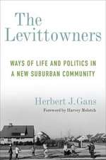 The Levittowners – Ways of Life and Politics in a New Suburban Community