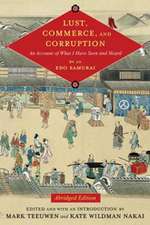 Lust, Commerce, and Corruption – An Account of What I Have Seen and Heard, by an Edo Samurai, Abridged Edition