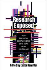 Research Exposed – How Empirical Social Science Gets Done in the Digital Age