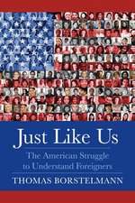 Just Like Us – The American Struggle to Understand Foreigners