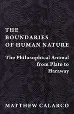 The Boundaries of Human Nature – The Philosophical Animal from Plato to Haraway