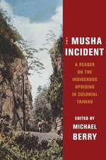 The Musha Incident – A Reader on the Indigenous Uprising in Colonial Taiwan