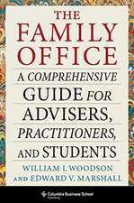 The Family Office – A Comprehensive Guide for Advisers, Practitioners, and Students