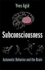 Subconsciousness – Automatic Behavior and the Brain