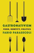 Gastronativism – Food, Identity, Politics