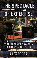 The Spectacle of Expertise – Why Financial Analysts Perform in the Media