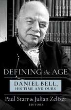 Defining the Age – Daniel Bell, His Time and Ours