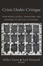 Crisis Under Critique – How People Assess, Transform, and Respond to Critical Situations