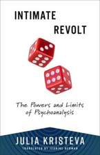 Intimate Revolt – The Powers and Limits of Psychoanalysis