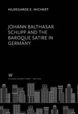 Johann Balthasar Schupp and the Baroque Satire in Germany