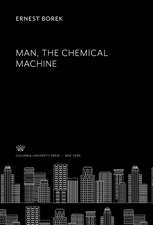 Man, the Chemical Machine