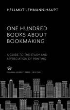 One Hundred Books About Bookmaking