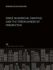 Bunim, M: Space in Medieval Painting and the Forerunners of