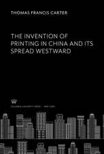 The Invention of Printing in China and Its Spread Westward