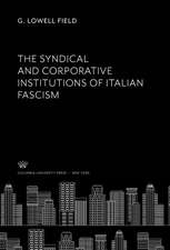 The Syndical and Corporative Institutions of Italian Fascism