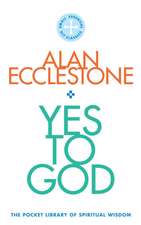 Yes to God