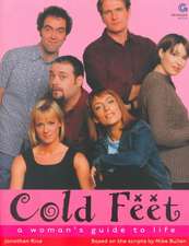 Cold Feet: A Woman's Guide to Life/A Man's Guide to Life