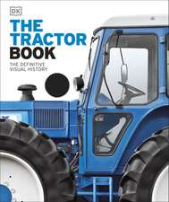 The Tractor Book: The Definitive Visual History