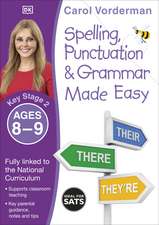 Spelling, Punctuation & Grammar Made Easy, Ages 8-9 (Key Stage 2)