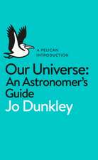 Our Universe: An Astronomer's Guide