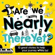 Are We Nearly There Yet?: Puffin Book of Stories for the Car