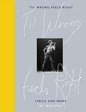 'Til Wrong Feels Right: Lyrics and More