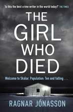 The Girl Who Died: The Sunday Times bestseller that will take you to the edge of the world