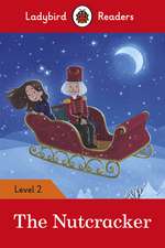 Ladybird: Ladybird Readers Level 2 - The Nutcracker (ELT Gra