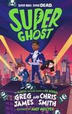 James, G: Super Ghost