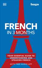 French in 3 Months with Free Audio App: Your Essential Guide to Understanding and Speaking French