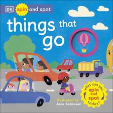 Spin and Spot: Things That Go: What Can You Spin And Spot Today?