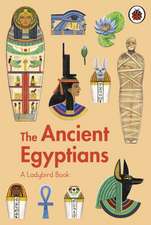 A Ladybird Book: The Ancient Egyptians