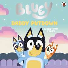 Bluey: Bluey: Daddy Putdown