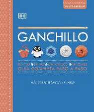 Ganchillo: Más de 130 técnicas y puntos. Gúia completa paso a paso