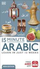 15 Minute Arabic: Learn in Just 12 Weeks