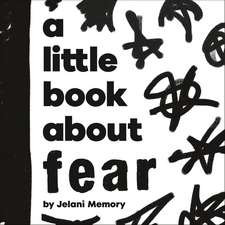 A Little Book About Fear