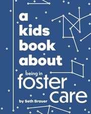 A Kids Book About Being in Foster Care