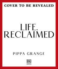 Life. Reclaimed: Find Freedom from Chronic Overperformance