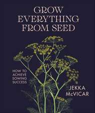 Grow Everything from Seed