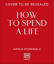 How to Spend a Life