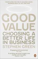 Good Value: Choosing a Better Life in Business