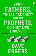 Your Fathers, Where Are They? And the Prophets, Do They Live Forever?