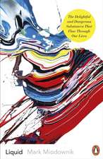 Miodownik, M: Liquid