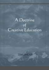 A Doctrine of Creative Education