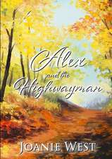 Alex and the Highwayman